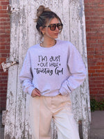 I'm Just Out Here Trusting God Crewneck Sweatshirt