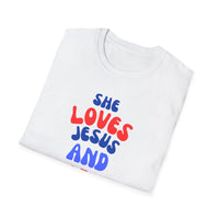 She Loves Jesus and America Too - T-Shirt - Christian streetwear - jesus hoodie - love like jesus - faith over fear