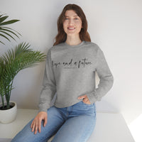 Hope and a Future Jeremiah 29:11 Sweatshirt