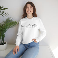 Hope and a Future Jeremiah 29:11 Sweatshirt