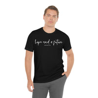 Hope and a Future Jeremiah 29:11  Short Sleeve Tee