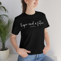 Hope and a Future Jeremiah 29:11  Short Sleeve Tee