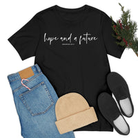 Hope and a Future Jeremiah 29:11  Short Sleeve Tee