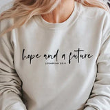 Hope and a Future Jeremiah 29:11 Sweatshirt