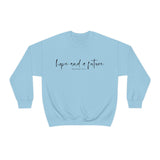 Hope and a Future Jeremiah 29:11 Sweatshirt