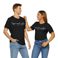 Hope and a Future Jeremiah 29:11  Short Sleeve Tee